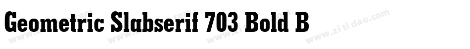 Geometric Slabserif 703 Bold BT字体转换